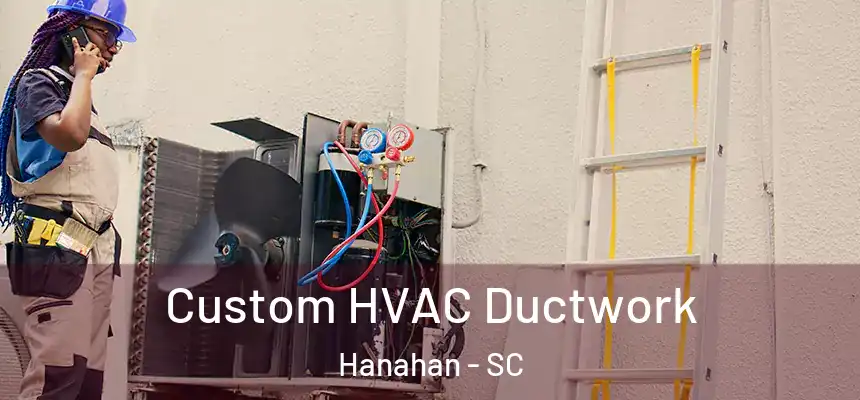  Custom HVAC Ductwork Hanahan - SC