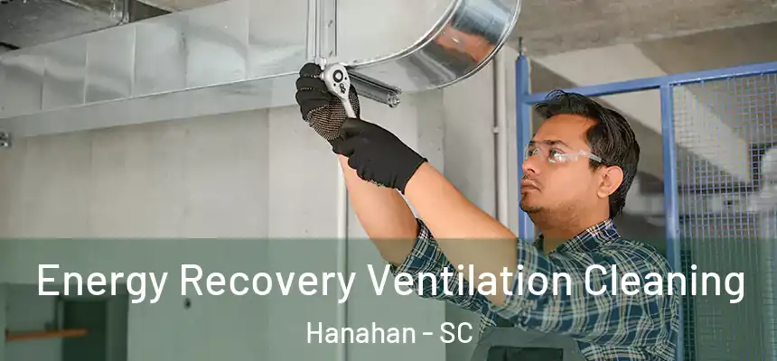 Energy Recovery Ventilation Cleaning Hanahan - SC