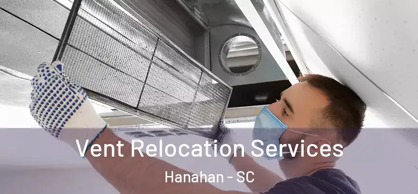  Vent Relocation Services Hanahan - SC
